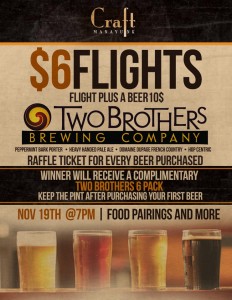 Join Craft Manayunk for a Two Brothers Brewing Company event on Thursday, November 19th! $6 flights, flight + a beer - $10. Raffle ticket for every beer purchased! Winner will receive a complimentary Two Brothers 6-pack. Also, keep the pint after purchasing your first beer. There will also be food pairings at this event. Tap time - 7:00 p.m.